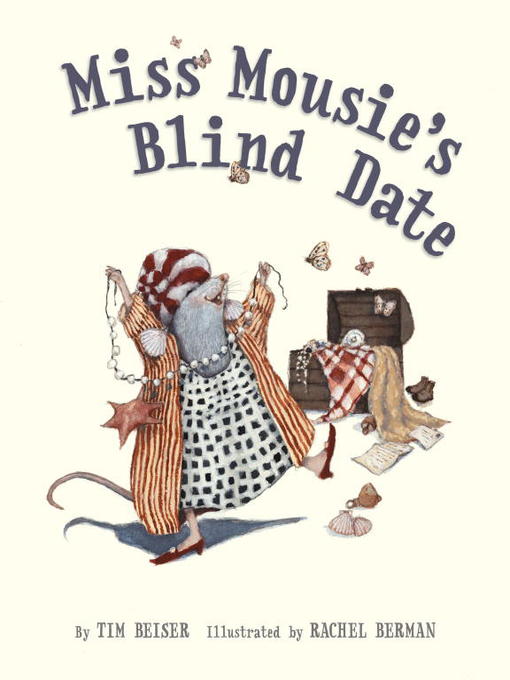 Title details for Miss Mousie's Blind Date by Tim Beiser - Available
